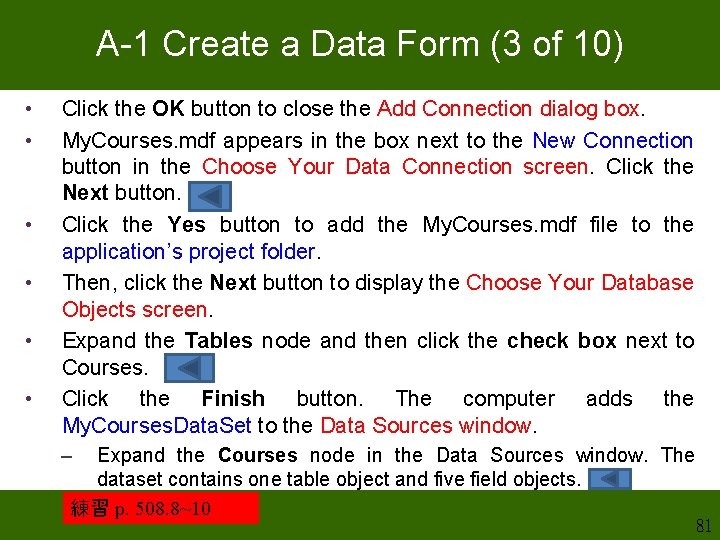 A-1 Create a Data Form (3 of 10) • • • Click the OK A-1 Create a Data Form (3 of 10) • • • Click the OK