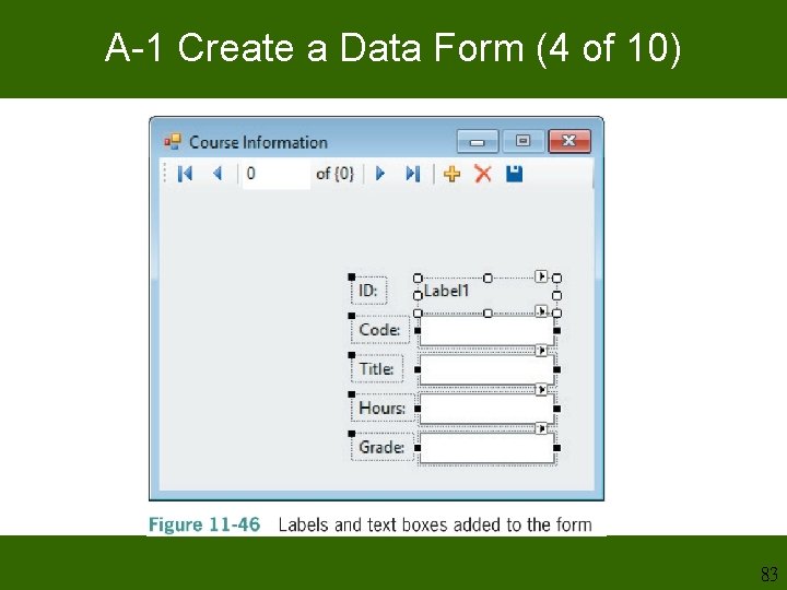 A-1 Create a Data Form (4 of 10) 83 A-1 Create a Data Form (4 of 10) 83