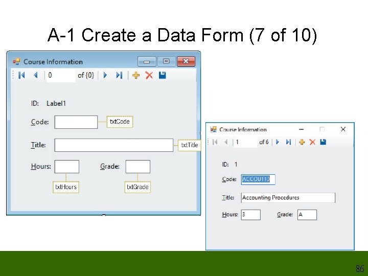 A-1 Create a Data Form (7 of 10) 86 A-1 Create a Data Form (7 of 10) 86