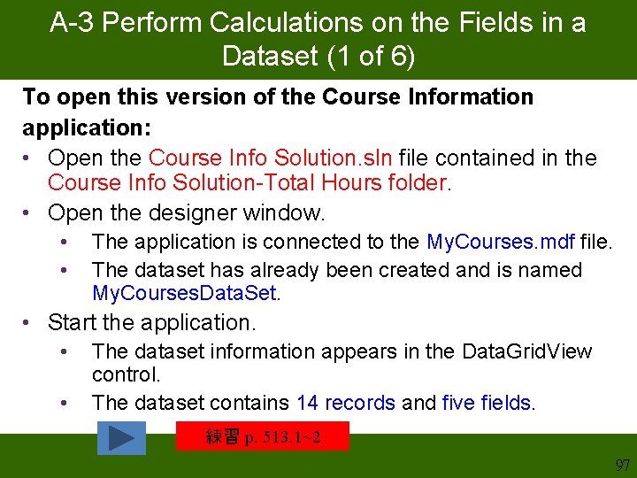 A-3 Perform Calculations on the Fields in a Dataset (1 of 6) To open A-3 Perform Calculations on the Fields in a Dataset (1 of 6) To open