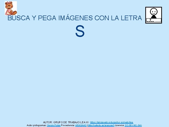  BUSCA Y PEGA IMÁGENES CON LA LETRA S AUTOR: GRUPO DE TRABAJO LEA