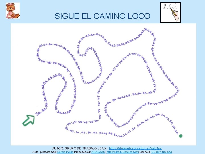 SIGUE EL CAMINO LOCO AUTOR: GRUPO DE TRABAJO LEA XI https: //alojaweb. educastur. es/web/lea SIGUE EL CAMINO LOCO AUTOR: GRUPO DE TRABAJO LEA XI https: //alojaweb. educastur. es/web/lea