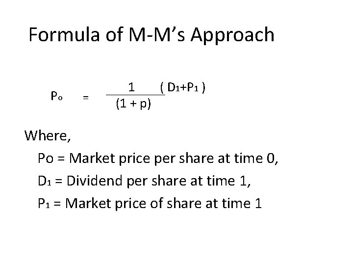 Formula of M-M’s Approach Po = 1 ( D 1+P 1 ) (1 +