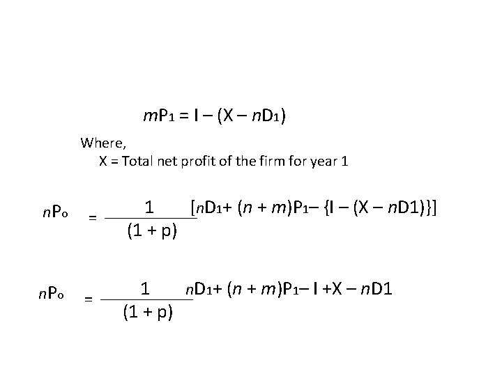 m. P 1 = I – (X – n. D 1) Where, X =