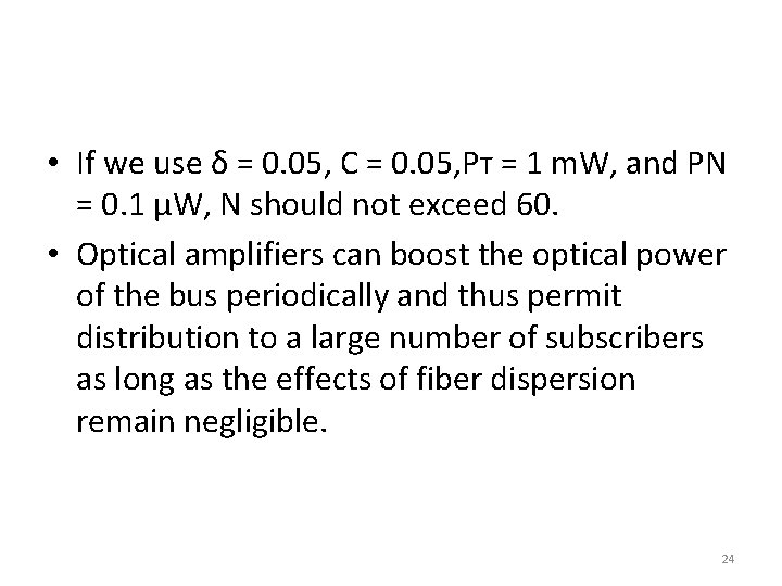  • If we use δ = 0. 05, C = 0. 05, PT