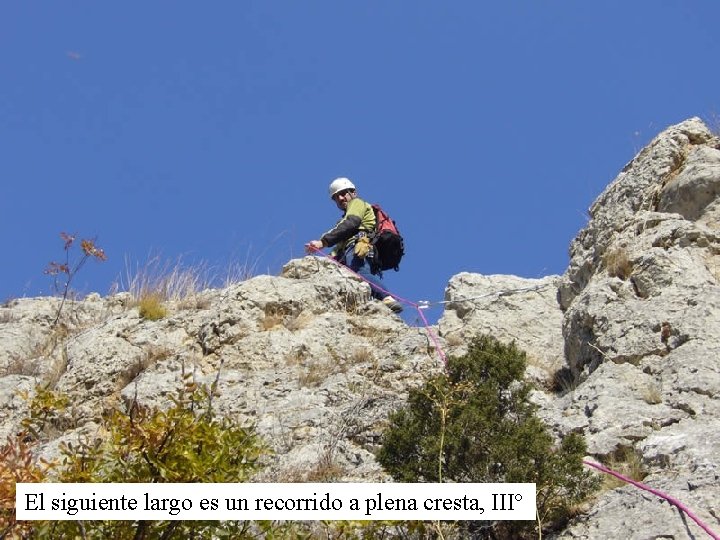 El siguiente largo es un recorrido a plena cresta, IIIº 