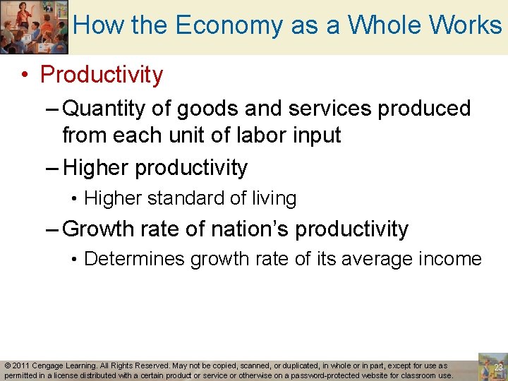 How the Economy as a Whole Works • Productivity – Quantity of goods and