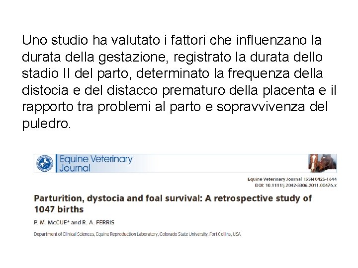 Uno studio ha valutato i fattori che influenzano la durata della gestazione, registrato la