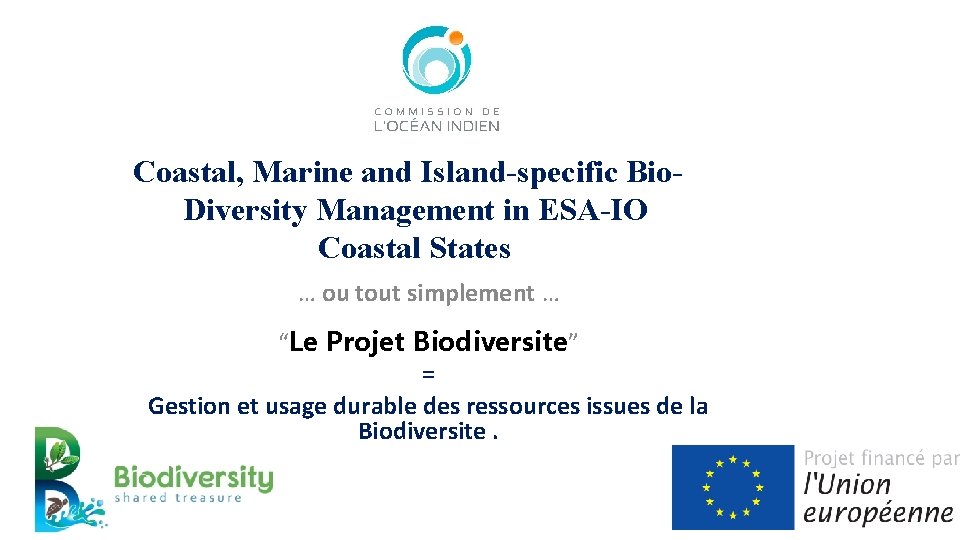 Coastal, Marine and Island-specific Bio. Diversity Management in ESA-IO Coastal States … ou tout