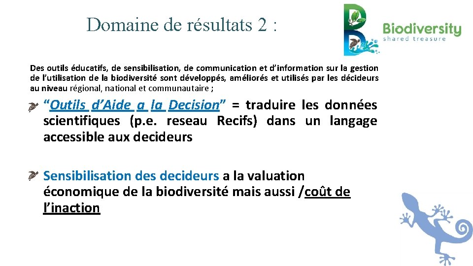 Domaine de résultats 2 : Des outils éducatifs, de sensibilisation, de communication et d’information