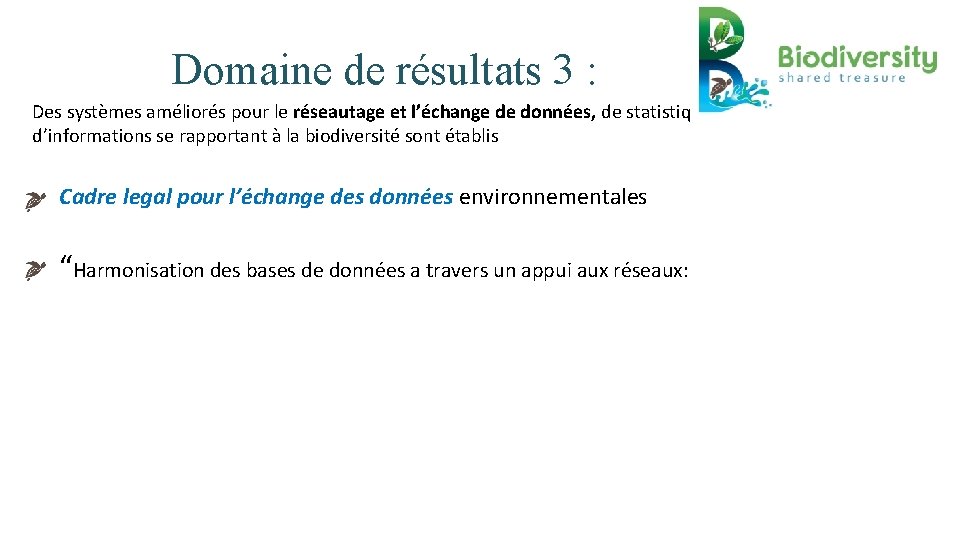 Domaine de résultats 3 : Des systèmes améliorés pour le réseautage et l’échange de