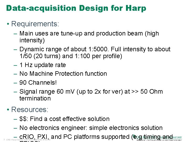 Data-acquisition Design for Harp • Requirements: – Main uses are tune-up and production beam