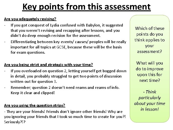 Key points from this assessment Are you adequately revising? - If you got conquest