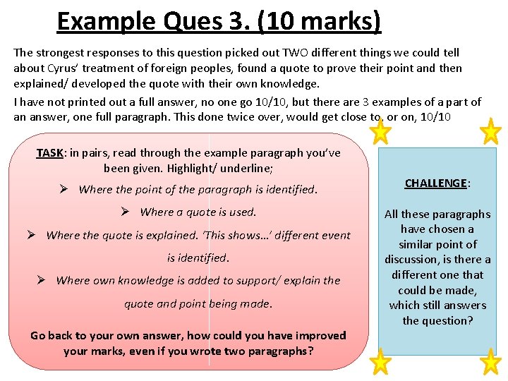 Example Ques 3. (10 marks) The strongest responses to this question picked out TWO