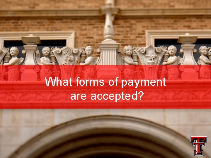 What forms of payment are accepted? 