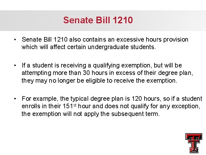 Senate Bill 1210 • Senate Bill 1210 also contains an excessive hours provision which