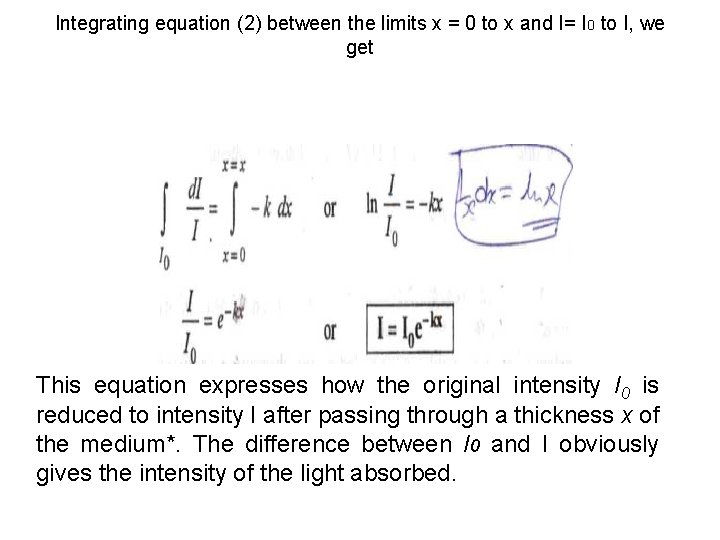 Integrating equation (2) between the limits x = 0 to x and I= I