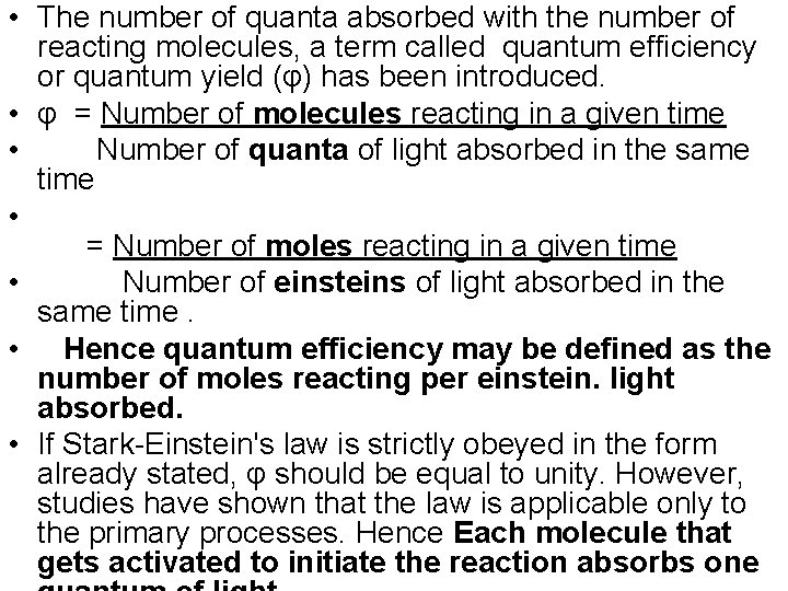  • The number of quanta absorbed with the number of reacting molecules, a