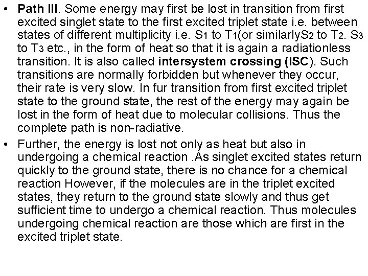  • Path III. Some energy may first be lost in transition from first