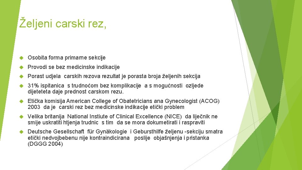 Željeni carski rez, Osobita forma primarne sekcije Provodi se bez medicinske indikacije Porast udjela