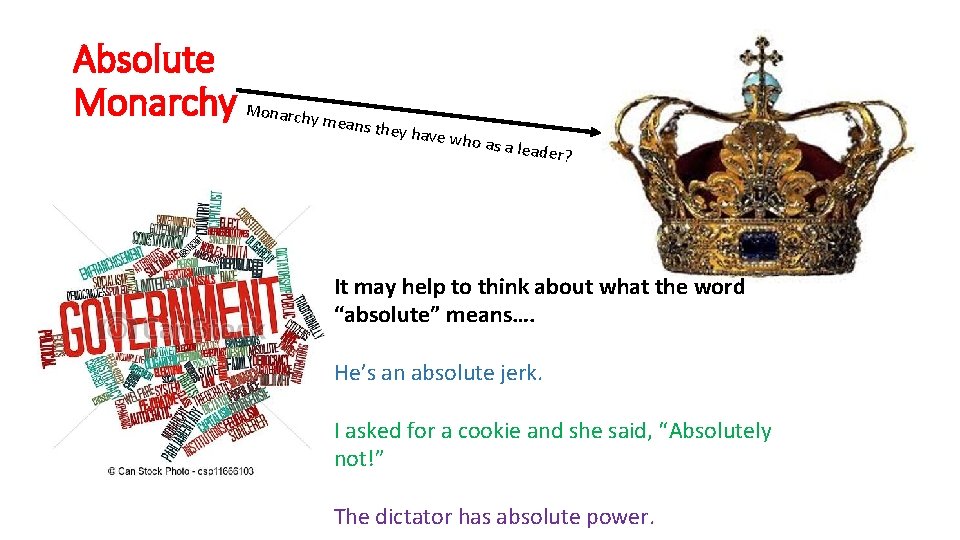 Absolute Monarchy means th ey have w ho as a le ader? It may