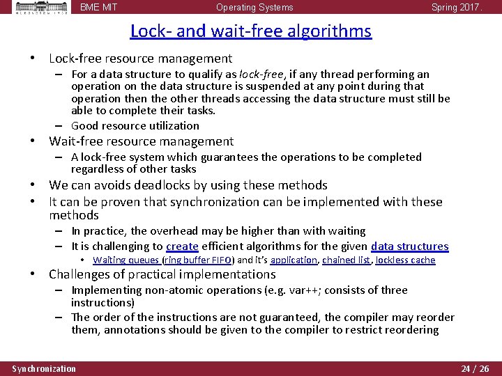 BME MIT Operating Systems Spring 2017. Lock- and wait-free algorithms • Lock-free resource management