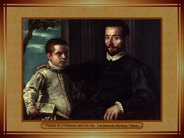 Portrait of a Nobleman with His Son - Liechtenstein Museum, Vienna 