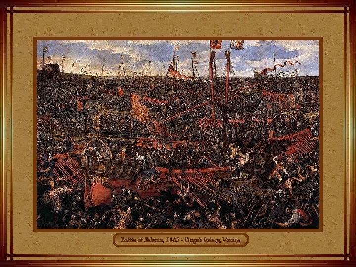 Battle of Salvore, 1605 - Doge’s Palace, Venice 