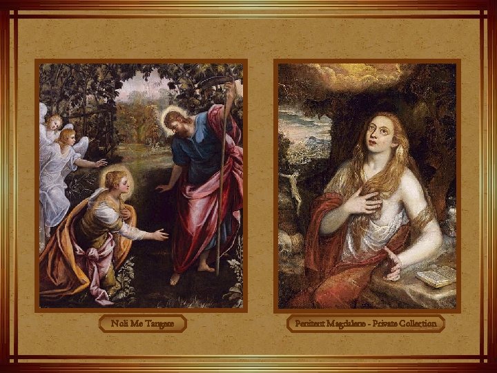 Noli Me Tangere Penitent Magdalene - Private Collection 