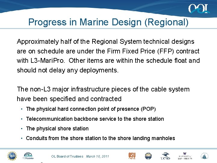 Progress in Marine Design (Regional) Approximately half of the Regional System technical designs are