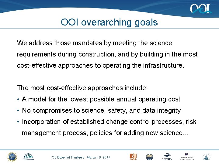 OOI overarching goals We address those mandates by meeting the science requirements during construction,