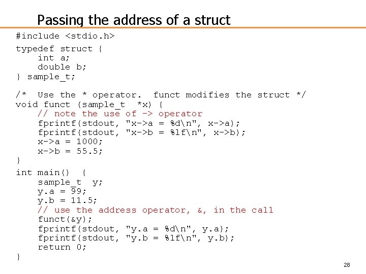 Passing the address of a struct #include <stdio. h> typedef struct { int a;