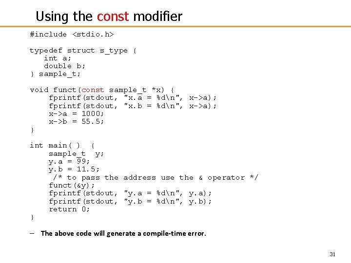 Using the const modifier #include <stdio. h> typedef struct s_type { int a; double