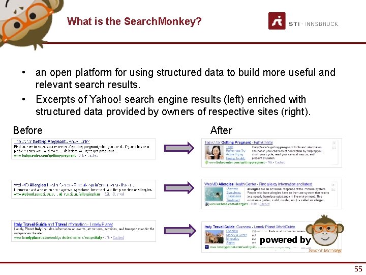What is the Search. Monkey? • an open platform for using structured data to
