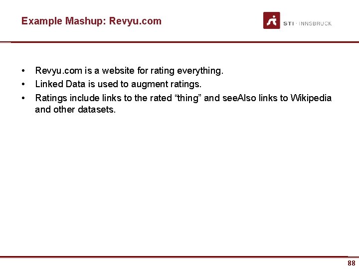 Example Mashup: Revyu. com • • • Revyu. com is a website for rating