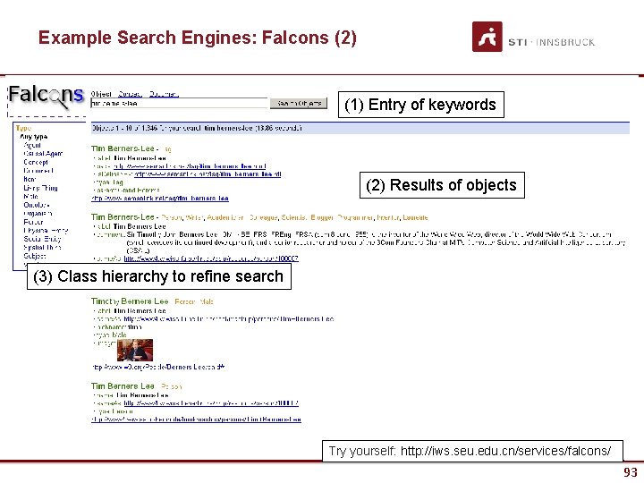 Example Search Engines: Falcons (2) (1) Entry of keywords (2) Results of objects (3)