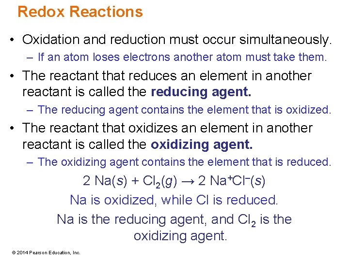 Redox Reactions • Oxidation and reduction must occur simultaneously. – If an atom loses