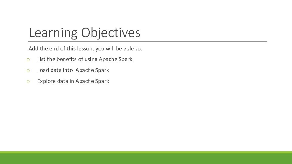 Learning Objectives Add the end of this lesson, you will be able to: o