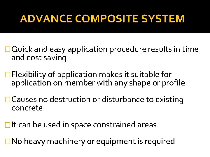 ADVANCE COMPOSITE SYSTEM �Quick and easy application procedure results in time and cost saving
