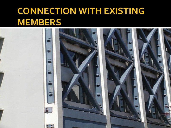 CONNECTION WITH EXISTING MEMBERS 