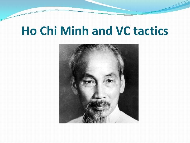 Ho Chi Minh and VC tactics 