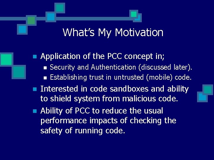 What’s My Motivation n Application of the PCC concept in; n n Security and