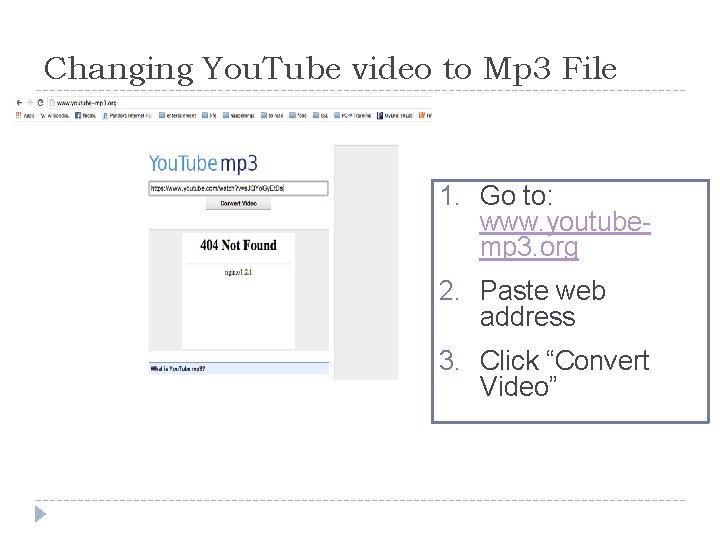 Changing You. Tube video to Mp 3 File 1. Go to: www. youtubemp 3.