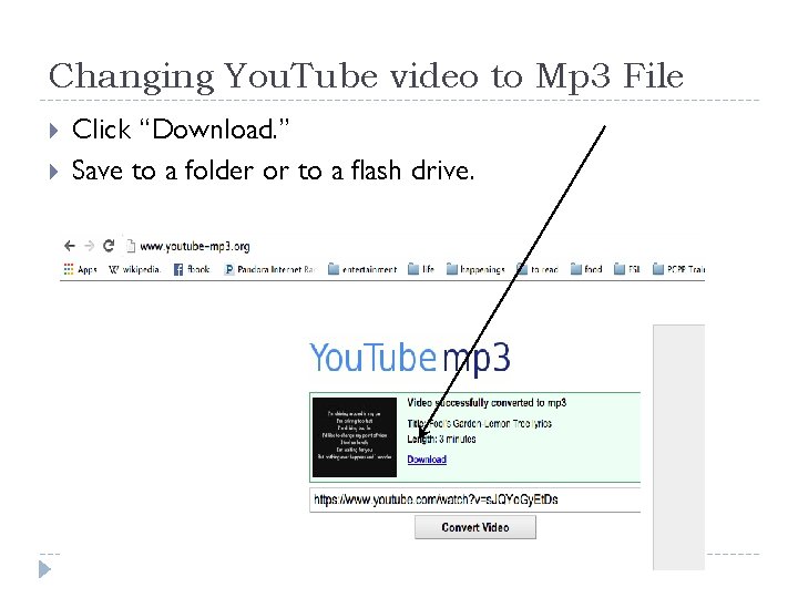 Changing You. Tube video to Mp 3 File Click “Download. ” Save to a