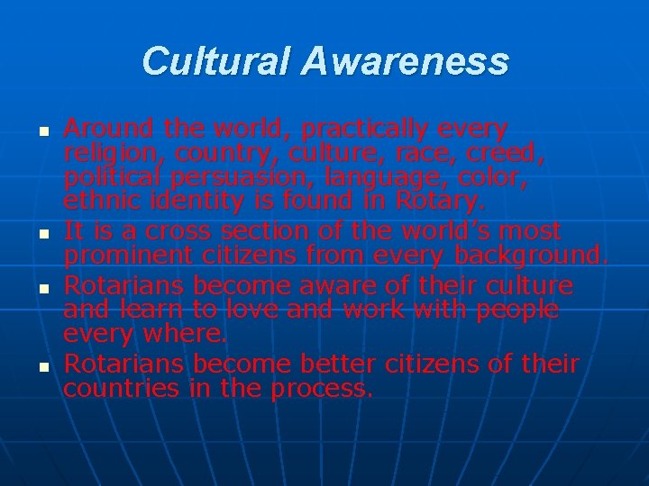Cultural Awareness n n Around the world, practically every religion, country, culture, race, creed,