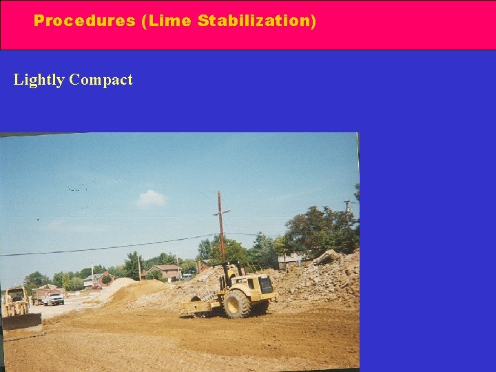 Procedures (Lime Stabilization) Lightly Compact 
