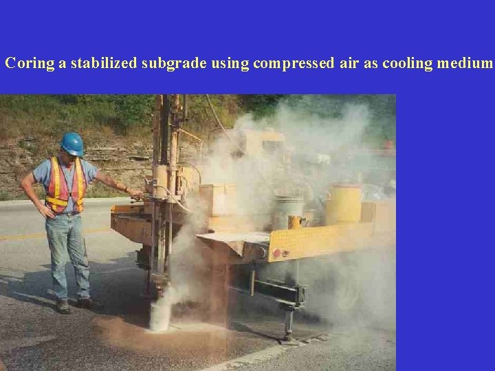 Coring a stabilized subgrade using compressed air as cooling medium 