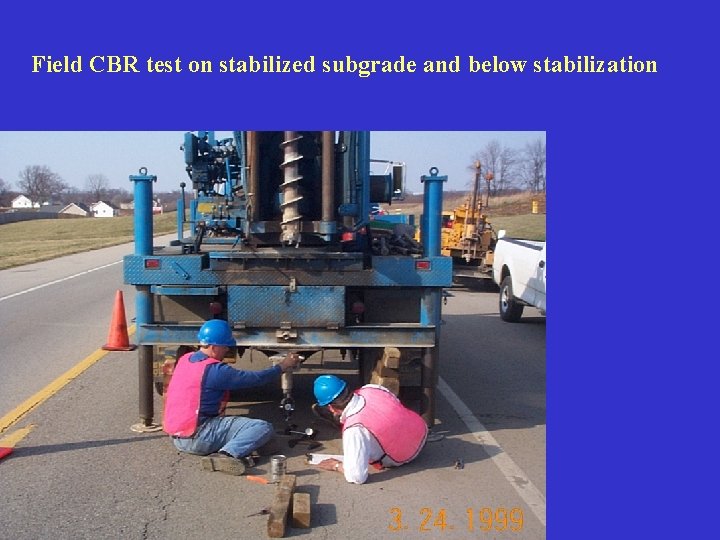 Field CBR test on stabilized subgrade and below stabilization 