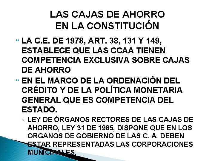 LAS CAJAS DE AHORRO EN LA CONSTITUCIÓN LA C. E. DE 1978, ART. 38,