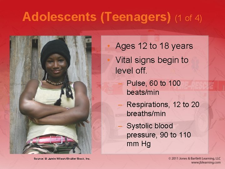 Adolescents (Teenagers) (1 of 4) • Ages 12 to 18 years • Vital signs